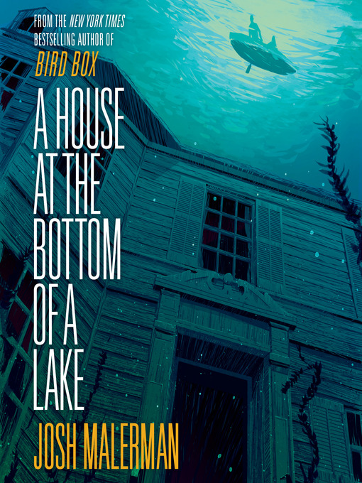 Title details for A House at the Bottom of a Lake by Josh Malerman - Wait list